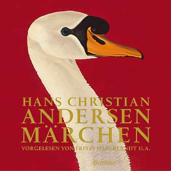 H.C. Andersens Märchen (CD) Vorgelesen von Fritzi Haberlandt und anderen. Musikalisch illustriert.